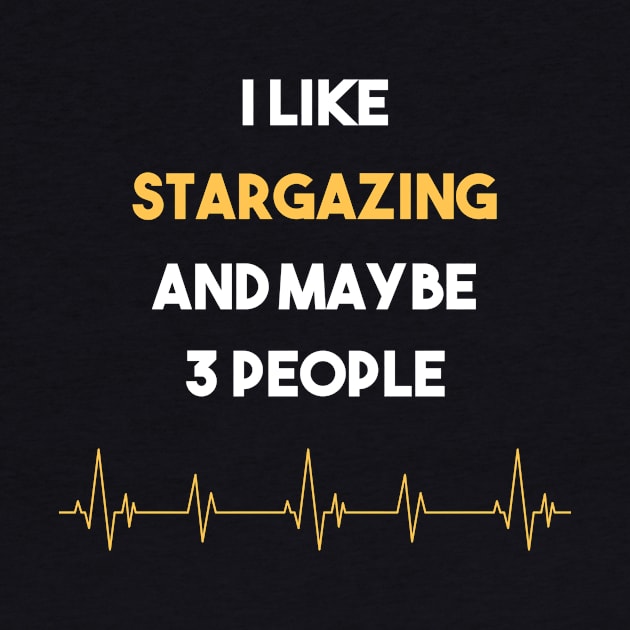 I Like 3 People And Stargazing Stargaze Star Stars by Hanh Tay